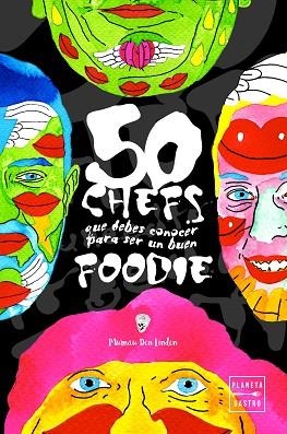 50 CHEFS QUE DEBES CONOCER PARA SER UN BUEN FOODIE | 9788408208327 | MURNAU DEN LINDEN | Llibres Parcir | Llibreria Parcir | Llibreria online de Manresa | Comprar llibres en català i castellà online