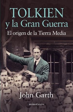 TOLKIEN Y LA GRAN GUERRA | 9788445006641 | GARTH, JOHN | Llibres Parcir | Llibreria Parcir | Llibreria online de Manresa | Comprar llibres en català i castellà online