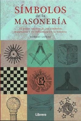 SIMBOLOS DE LA MASONERIA (LIBRERO) | 9789463592512 | LOMAS, ROBERT | Llibres Parcir | Llibreria Parcir | Llibreria online de Manresa | Comprar llibres en català i castellà online