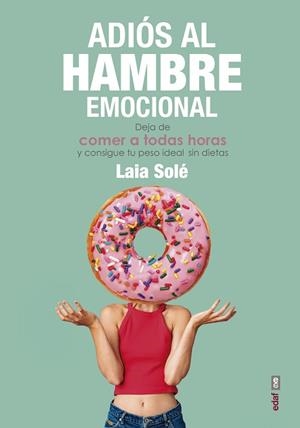 ADIÓS AL HAMBRE EMOCIONAL | 9788441439337 | SOLÉ SOLÉ, LAIA | Llibres Parcir | Librería Parcir | Librería online de Manresa | Comprar libros en catalán y castellano online