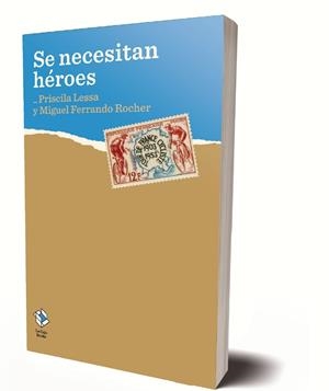 SE NECESITAN HÉROES | 9788417496111 | LESSA, PRISCILA/FERRANDO ROCHER, MIGUEL | Llibres Parcir | Llibreria Parcir | Llibreria online de Manresa | Comprar llibres en català i castellà online