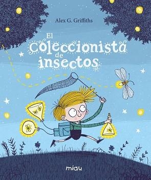 EL COLECCIONISTA DE INSECTOS | 9788417272708 | G. GRIFFITHS, ALEX | Llibres Parcir | Llibreria Parcir | Llibreria online de Manresa | Comprar llibres en català i castellà online