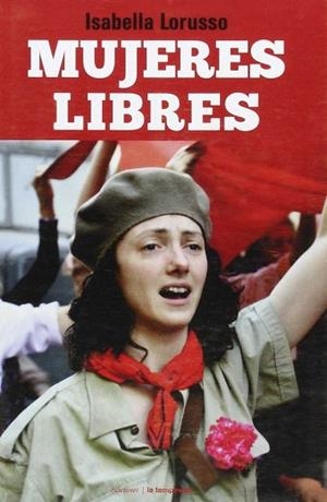 MUJERES LIBRES | 9788479481285 | LORUSSO, ISABELLA | Llibres Parcir | Llibreria Parcir | Llibreria online de Manresa | Comprar llibres en català i castellà online