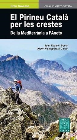 PIRINEU CATALA PER LES CRESTES, EL | 9788480907682 | ESCALE, JOAN/ VALLDEPEREZ, ALBERT | Llibres Parcir | Llibreria Parcir | Llibreria online de Manresa | Comprar llibres en català i castellà online
