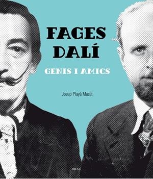 FAGES- DALÍ, GENIS I AMICS | 9788415885795 | PLAYÀ MASSET, JOSEP | Llibres Parcir | Librería Parcir | Librería online de Manresa | Comprar libros en catalán y castellano online
