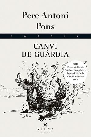 CANVI DE GUÀRDIA | 9788494990649 | ANTONI PONS I TORTELLA, PERE | Llibres Parcir | Llibreria Parcir | Llibreria online de Manresa | Comprar llibres en català i castellà online