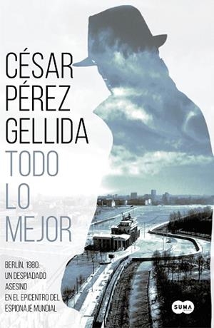 TODO LO MEJOR | 9788491292029 | PÉREZ GELLIDA, CÉSAR | Llibres Parcir | Librería Parcir | Librería online de Manresa | Comprar libros en catalán y castellano online