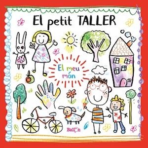 EL PETIT TALLER - EL MEU MÓN | 9789403212784 | BALLON | Llibres Parcir | Llibreria Parcir | Llibreria online de Manresa | Comprar llibres en català i castellà online