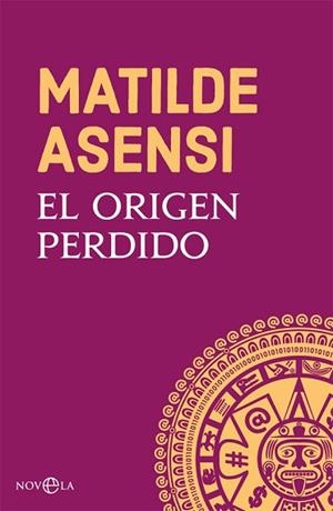 EL ORIGEN PERDIDO | 9788491645252 | ASENSI, MATILDE | Llibres Parcir | Llibreria Parcir | Llibreria online de Manresa | Comprar llibres en català i castellà online