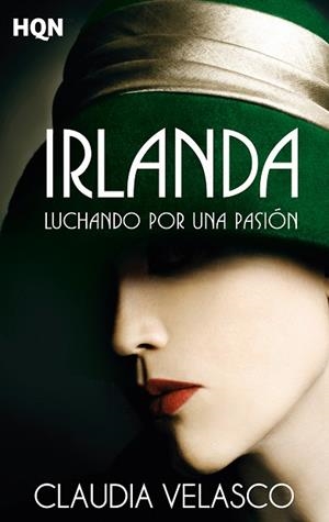 IRLANDA. LUCHANDO POR UNA PASIÓN | 9788413077932 | VELASCO, CLAUDIA | Llibres Parcir | Llibreria Parcir | Llibreria online de Manresa | Comprar llibres en català i castellà online