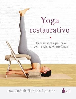 YOGA RESTAURATIVO | 9788417399511 | HANSON LASATER, JUDITH | Llibres Parcir | Llibreria Parcir | Llibreria online de Manresa | Comprar llibres en català i castellà online