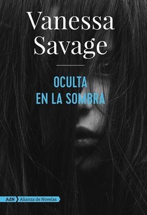 OCULTA EN LA SOMBRA (ADN) | 9788491814368 | SAVAGE, VANESSA | Llibres Parcir | Librería Parcir | Librería online de Manresa | Comprar libros en catalán y castellano online
