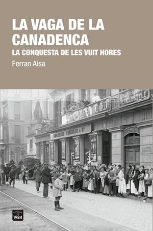 LA VAGA DE LA CANADENCA | 9788416987412 | AISA I PÀMPOLS, FERRAN | Llibres Parcir | Llibreria Parcir | Llibreria online de Manresa | Comprar llibres en català i castellà online