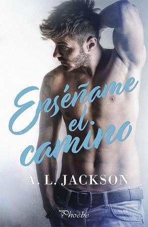 ENSÉÑAME EL CAMINO | 9788417683146 | JACKSON, A. L. | Llibres Parcir | Llibreria Parcir | Llibreria online de Manresa | Comprar llibres en català i castellà online