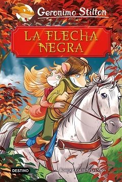 LA FLECHA NEGRA | 9788408208464 | STILTON, GERONIMO | Llibres Parcir | Llibreria Parcir | Llibreria online de Manresa | Comprar llibres en català i castellà online