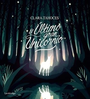 EL ÚLTIMO GRAN UNICORNIO | 9788417371715 | TAHOCES, CLARA | Llibres Parcir | Llibreria Parcir | Llibreria online de Manresa | Comprar llibres en català i castellà online