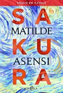 SAKURA  -  CATALA | 9788491645511 | ASENSI, MATILDE | Llibres Parcir | Llibreria Parcir | Llibreria online de Manresa | Comprar llibres en català i castellà online