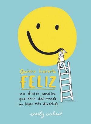QUIERO HACERTE FELIZ | 9788401022159 | COXHEAD, EMILY | Llibres Parcir | Llibreria Parcir | Llibreria online de Manresa | Comprar llibres en català i castellà online