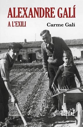 ALEXANDRE GALÍ A L'EXILI | 9788417660543 | GALÍ IZARD, CARME | Llibres Parcir | Llibreria Parcir | Llibreria online de Manresa | Comprar llibres en català i castellà online