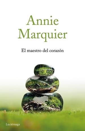 EL MAESTRO DEL CORAZÓN | 9788416694945 | MARQUIER, ANNIE | Llibres Parcir | Llibreria Parcir | Llibreria online de Manresa | Comprar llibres en català i castellà online