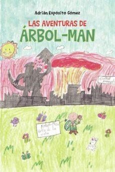 LAS AVENTURAS DE ÁRBOL-MAN | 9788413310282 | ADRIÁN  EXPÓSITO  GÓMEZ | Llibres Parcir | Librería Parcir | Librería online de Manresa | Comprar libros en catalán y castellano online