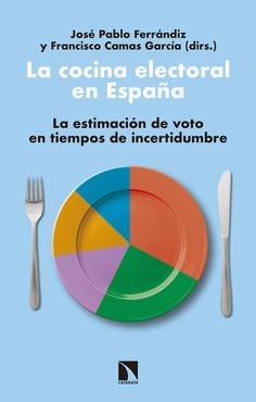 LA COCINA ELECTORAL EN ESPAÑA | 9788490976319 | PABLO FERRÁNDIZ, JOSÉ / CAMAS GARCÍA, FRANCISCO | Llibres Parcir | Llibreria Parcir | Llibreria online de Manresa | Comprar llibres en català i castellà online