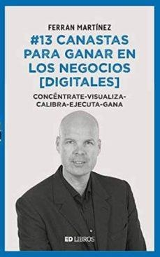13 CANASTAS PARA GANAR EN LOS NEGOCIOS (DIGITALES) | 9788409084944 | MARTÍNEZ GARRIGA, FERRAN | Llibres Parcir | Llibreria Parcir | Llibreria online de Manresa | Comprar llibres en català i castellà online
