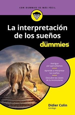 LA INTERPRETACIÓN DE LOS SUEÑOS PARA DUMMIES | 9788432905360 | COLIN, DIDIER | Llibres Parcir | Librería Parcir | Librería online de Manresa | Comprar libros en catalán y castellano online