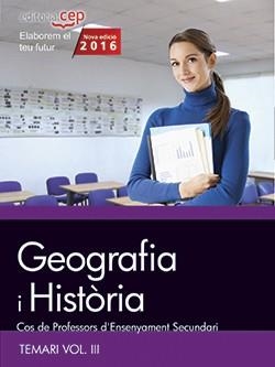 COS DE PROFESSORS D'ENSENYAMENT SECUNDARI. GEOGRAFIA I HISTÒRIA. TEMARI VOL. III | 9788468168524 | AA.VV. | Llibres Parcir | Librería Parcir | Librería online de Manresa | Comprar libros en catalán y castellano online