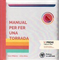 MANUAL PER FER UNA TORRADA | 9788409094738 | RIONÉ TORTAJADA, JOAN | Llibres Parcir | Llibreria Parcir | Llibreria online de Manresa | Comprar llibres en català i castellà online