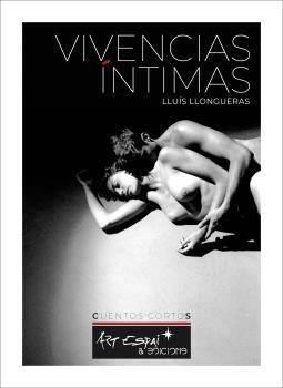 VIVENCIAS INTIMAS | 9788417647032 | LLONGUERAS BATLLE, LLUIS | Llibres Parcir | Llibreria Parcir | Llibreria online de Manresa | Comprar llibres en català i castellà online
