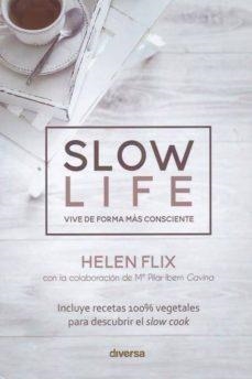 SLOW LIFE. VIVIR DE FORMA MÁS CONSCIENTE | 9788494948671 | FLIX ROCAMORA, HELEN | Llibres Parcir | Llibreria Parcir | Llibreria online de Manresa | Comprar llibres en català i castellà online