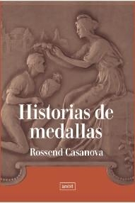 HISTORIAS DE MEDALLAS | 9788496645509 | CASANOVA, ROSSEND | Llibres Parcir | Librería Parcir | Librería online de Manresa | Comprar libros en catalán y castellano online