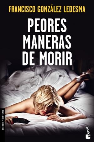 PEORES MANERAS DE MORIR | 9788408123699 | GONZÁLEZ LEDESMA, FRANCISCO | Llibres Parcir | Librería Parcir | Librería online de Manresa | Comprar libros en catalán y castellano online