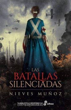 LAS BATALLAS SILENCIADAS | 9788435063357 | MUÑOZ NIEVES | Llibres Parcir | Librería Parcir | Librería online de Manresa | Comprar libros en catalán y castellano online