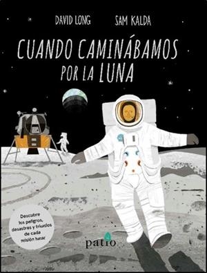 CUANDO CAMINÁBAMOS POR LA LUNA | 9788417622558 | LONG, DAVID | Llibres Parcir | Librería Parcir | Librería online de Manresa | Comprar libros en catalán y castellano online
