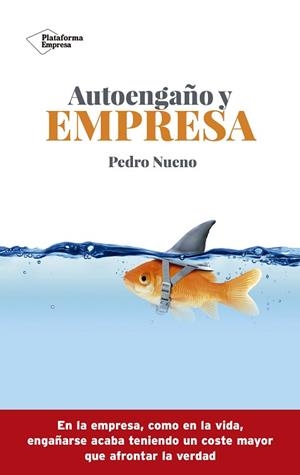 AUTOENGAÑO Y EMPRESA | 9788417622565 | NUENO, PEDRO | Llibres Parcir | Librería Parcir | Librería online de Manresa | Comprar libros en catalán y castellano online