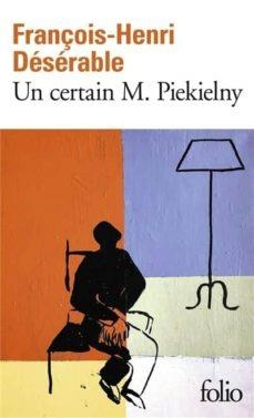 UN CERTAIN M. PIEKIELNY | 9782072824272 | DÉSÉRABLE, FRANÇOIS-HENRI | Llibres Parcir | Llibreria Parcir | Llibreria online de Manresa | Comprar llibres en català i castellà online