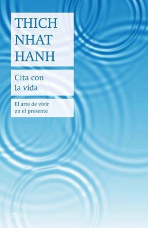 CITA CON LA VIDA | 9788408208303 | HANH, THICH NHAT | Llibres Parcir | Llibreria Parcir | Llibreria online de Manresa | Comprar llibres en català i castellà online