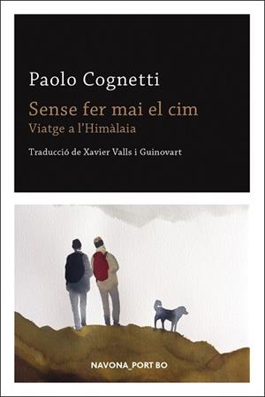 SENSE FER MAI EL CIM | 9788417181901 | COGNETTI, PAOLO | Llibres Parcir | Llibreria Parcir | Llibreria online de Manresa | Comprar llibres en català i castellà online