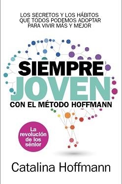 SIEMPRE JOVEN | 9788417057756 | HOFFMANN, CATALINA | Llibres Parcir | Llibreria Parcir | Llibreria online de Manresa | Comprar llibres en català i castellà online
