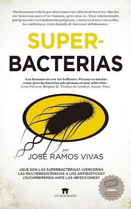 SUPERBACTERIAS | 9788417547066 | RAMOS VIVAS, JOSÉ | Llibres Parcir | Llibreria Parcir | Llibreria online de Manresa | Comprar llibres en català i castellà online