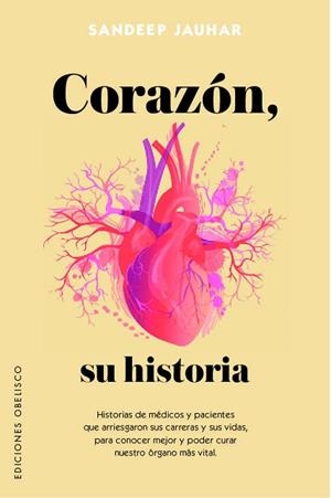 CORAZÓN, SU HISTORIA | 9788491114550 | JAUHAR, SANDEEP | Llibres Parcir | Llibreria Parcir | Llibreria online de Manresa | Comprar llibres en català i castellà online