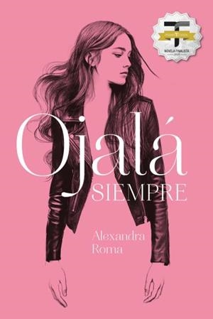 OJALÁ SIEMPRE | 9788416327676 | ROMA, ALEXANDRA | Llibres Parcir | Llibreria Parcir | Llibreria online de Manresa | Comprar llibres en català i castellà online
