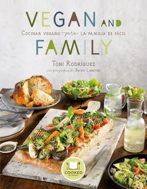 VEGAN AND FAMILY | 9788416720033 | LAWTON, BECKY/RODRÍGUEZ, TONI | Llibres Parcir | Llibreria Parcir | Llibreria online de Manresa | Comprar llibres en català i castellà online