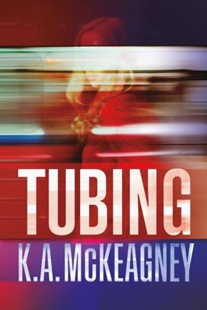 TUBING | 9788416327737 | MCKEAGNEY, K.A. | Llibres Parcir | Librería Parcir | Librería online de Manresa | Comprar libros en catalán y castellano online