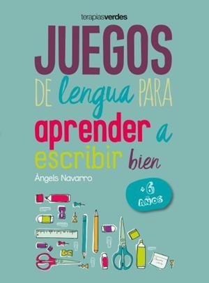 JUEGOS DE LENGUA PARA APRENDER A ESCRIBIR BIEN +6 | 9788416972630 | NAVARRO SIMÓN, ÀNGELS | Llibres Parcir | Llibreria Parcir | Llibreria online de Manresa | Comprar llibres en català i castellà online