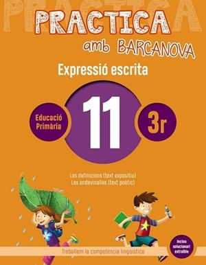 PRACTICA AMB BARCANOVA 11. EXPRESSIÓ ESCRITA | 9788448948306 | CAMPS, MONTSERRAT/ALMAGRO, MARIBEL/GONZÁLEZ, ESTER/PASCUAL, CARME | Llibres Parcir | Llibreria Parcir | Llibreria online de Manresa | Comprar llibres en català i castellà online