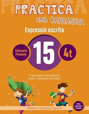 PRACTICA AMB BARCANOVA 15. EXPRESSIÓ ESCRITA | 9788448948344 | CAMPS, MONTSERRAT/ALMAGRO, MARIBEL/GONZÁLEZ, ESTER/PASCUAL, CARME | Llibres Parcir | Llibreria Parcir | Llibreria online de Manresa | Comprar llibres en català i castellà online