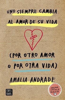 UNO SIEMPRE CAMBIA AL AMOR DE SU VIDA. (POR OTRO AMOR O POR OTRA VIDA) | 9788408210856 | ANDRADE ARANGO, AMALIA | Llibres Parcir | Llibreria Parcir | Llibreria online de Manresa | Comprar llibres en català i castellà online